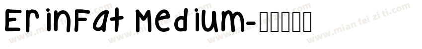 ErinFat Medium字体转换